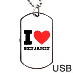 I Love Benjamin Dog Tag Usb Flash (two Sides) by ilovewhateva