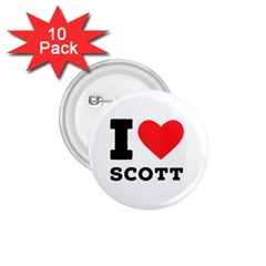 I Love Scott 1 75  Buttons (10 Pack) by ilovewhateva