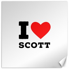 I Love Scott Canvas 12  X 12  by ilovewhateva