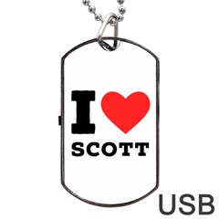 I Love Scott Dog Tag Usb Flash (one Side) by ilovewhateva