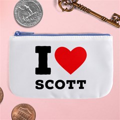 I Love Scott Large Coin Purse by ilovewhateva