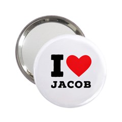 I Love Jacob 2 25  Handbag Mirrors by ilovewhateva