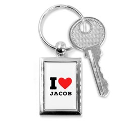 I Love Jacob Key Chain (rectangle) by ilovewhateva