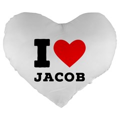 I Love Jacob Large 19  Premium Flano Heart Shape Cushions by ilovewhateva