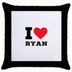 I Love Ryan Throw Pillow Case (black) by ilovewhateva