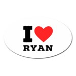 I love ryan Oval Magnet Front