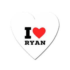 I Love Ryan Heart Magnet by ilovewhateva