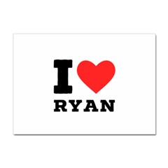 I Love Ryan Sticker A4 (10 Pack) by ilovewhateva