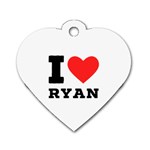 I love ryan Dog Tag Heart (One Side) Front