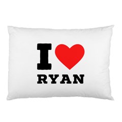 I Love Ryan Pillow Case by ilovewhateva