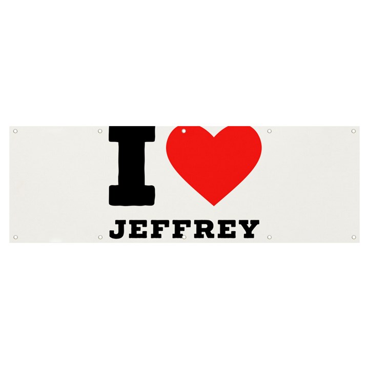 I love jeffrey Banner and Sign 12  x 4 