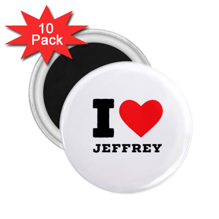 I love jeffrey 2.25  Magnets (10 pack) 