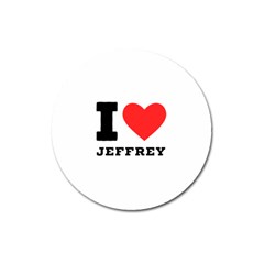 I Love Jeffrey Magnet 3  (round) by ilovewhateva