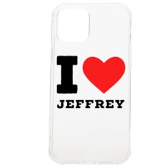 I Love Jeffrey Iphone 12 Pro Max Tpu Uv Print Case by ilovewhateva