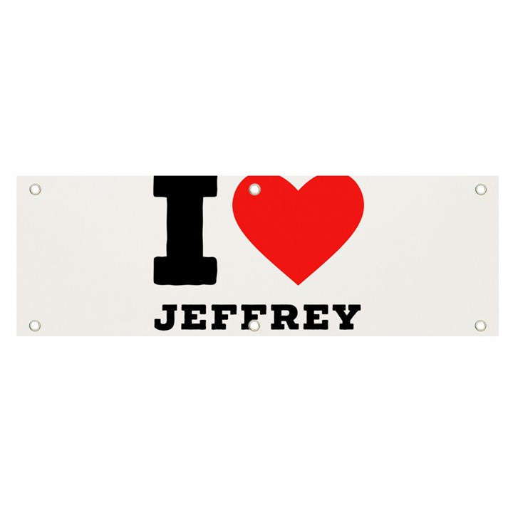 I love jeffrey Banner and Sign 6  x 2 