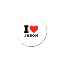 I Love Jason Golf Ball Marker by ilovewhateva