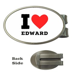 I Love Edward Money Clips (oval)  by ilovewhateva