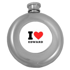 I Love Edward Round Hip Flask (5 Oz) by ilovewhateva