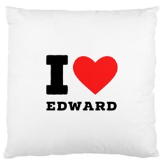 I Love Edward Standard Premium Plush Fleece Cushion Case (one Side) by ilovewhateva