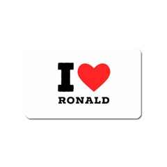 I Love Ronald Magnet (name Card) by ilovewhateva