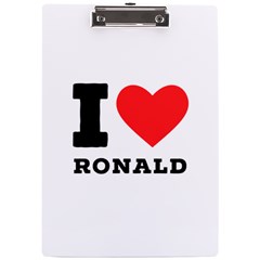 I Love Ronald A4 Acrylic Clipboard by ilovewhateva