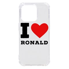 I Love Ronald Iphone 14 Pro Tpu Uv Print Case by ilovewhateva