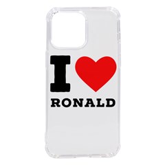 I Love Ronald Iphone 14 Pro Max Tpu Uv Print Case by ilovewhateva