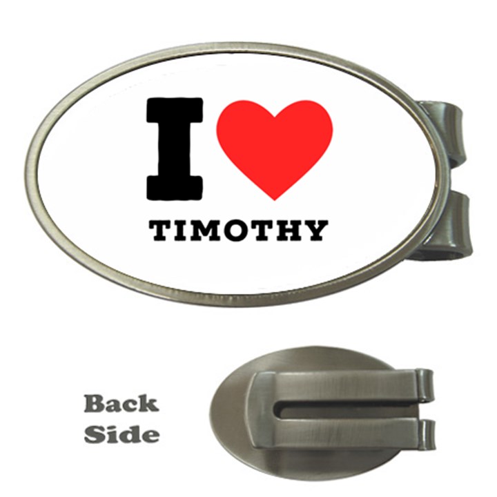 I love timothy Money Clips (Oval) 