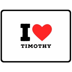 I Love Timothy Fleece Blanket (large) by ilovewhateva