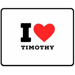 I Love Timothy Two Sides Fleece Blanket (medium) by ilovewhateva