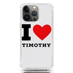 I love timothy iPhone 13 Pro TPU UV Print Case Front