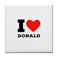 I Love Donald Tile Coaster by ilovewhateva