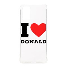 I Love Donald Samsung Galaxy S20plus 6 7 Inch Tpu Uv Case