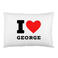 I Love George Pillow Case by ilovewhateva