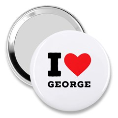 I Love George 3  Handbag Mirrors by ilovewhateva