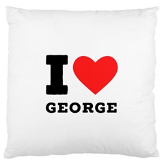 I Love George Standard Premium Plush Fleece Cushion Case (one Side) by ilovewhateva