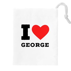 I Love George Drawstring Pouch (5xl) by ilovewhateva