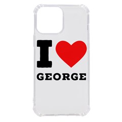 I Love George Iphone 13 Pro Max Tpu Uv Print Case by ilovewhateva