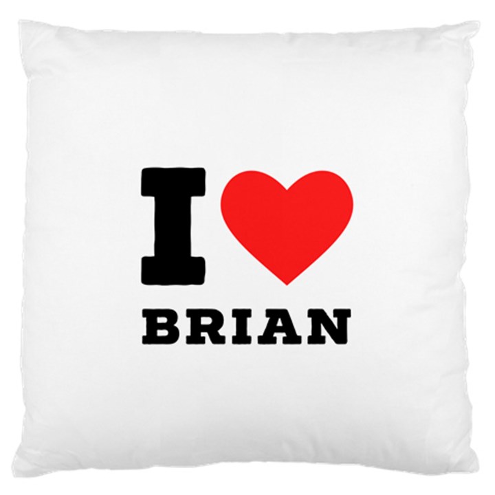 I love brian Large Premium Plush Fleece Cushion Case (One Side)