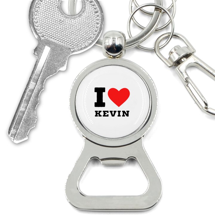 I love kevin Bottle Opener Key Chain