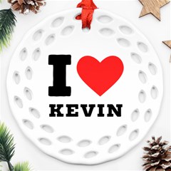 I Love Kevin Ornament (round Filigree) by ilovewhateva