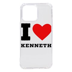 I Love Kenneth Iphone 14 Pro Max Tpu Uv Print Case