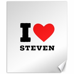 I love steven Canvas 8  x 10 