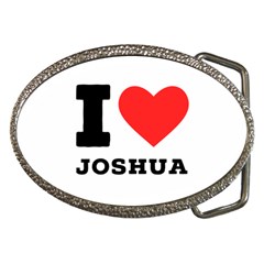 I Love Joshua Belt Buckles by ilovewhateva