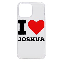 I Love Joshua Iphone 13 Pro Max Tpu Uv Print Case