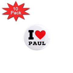 I Love Paul 1  Mini Magnet (10 Pack)  by ilovewhateva