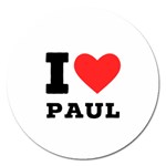 I love paul Magnet 5  (Round) Front