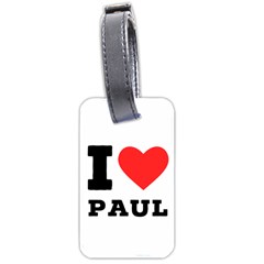 I Love Paul Luggage Tag (two Sides) by ilovewhateva