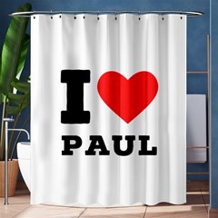 I Love Paul Shower Curtain 60  X 72  (medium)  by ilovewhateva