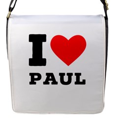 I Love Paul Flap Closure Messenger Bag (s) by ilovewhateva